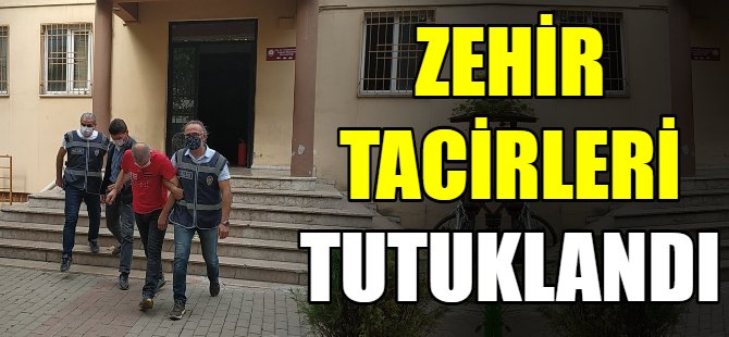 Zehir tacirleri tutuklandı!