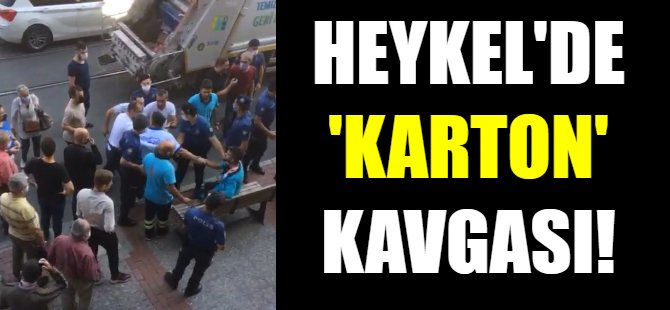 Heykel'de karton kavgası!