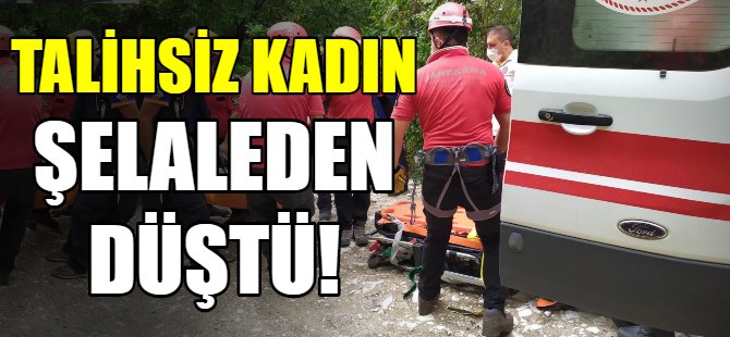 Talihsiz kadın şelaleden düştü!