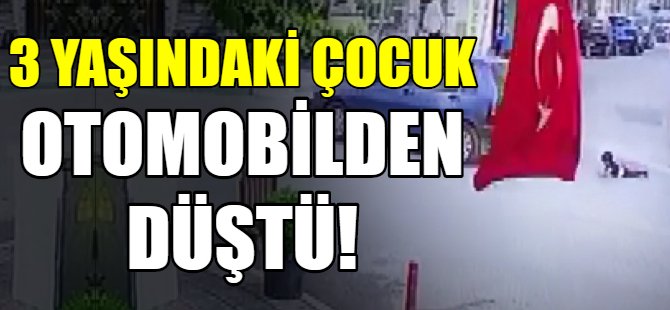 Seyir halindeki otomobilden düştü!