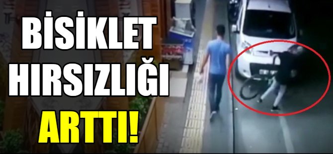 Bisiklet hırsızlığı arttı!
