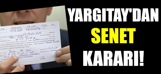 Yargıtay'dan senet kararı!