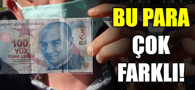 Bu para çok farklı!