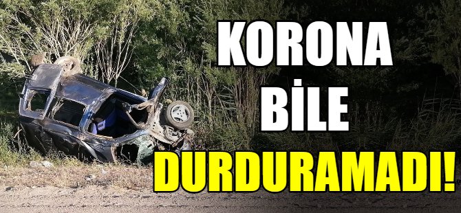 Korona bile durduramadı!