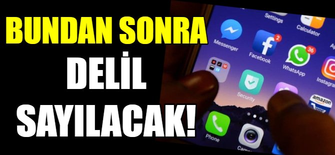 Artık delil sayılacak!