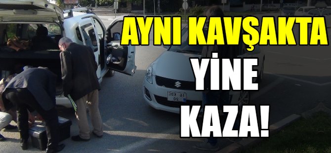 Aynı kavşakta yine kaza!