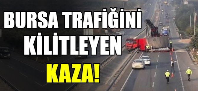 Bursa trafiğini kilitleyen kaza!