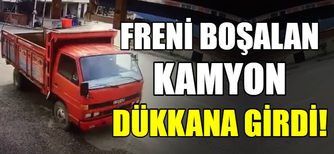 Freni boşalan kamyon dükkana girdi!