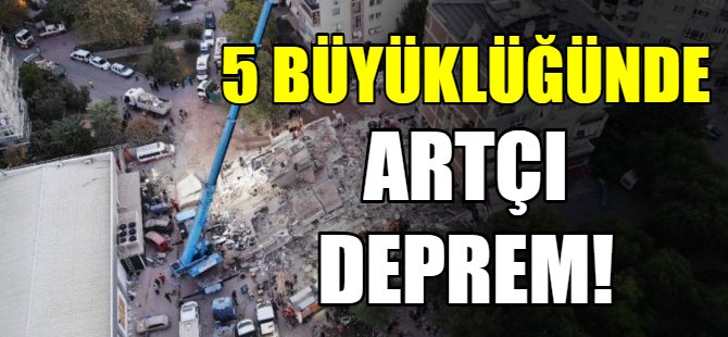 İzmir’de 5.0 büyüklüğünde artçı deprem…