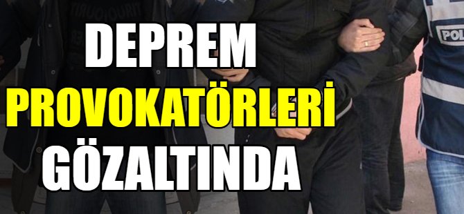 Provokatörler gözaltında!
