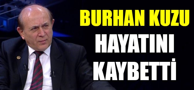 Burhan Kuzu koronaya yenildi