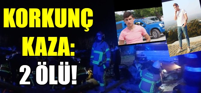 Bursa'da korkunç kaza. 2 ölü!