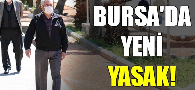Bursa'ya yeni yasak geldi!