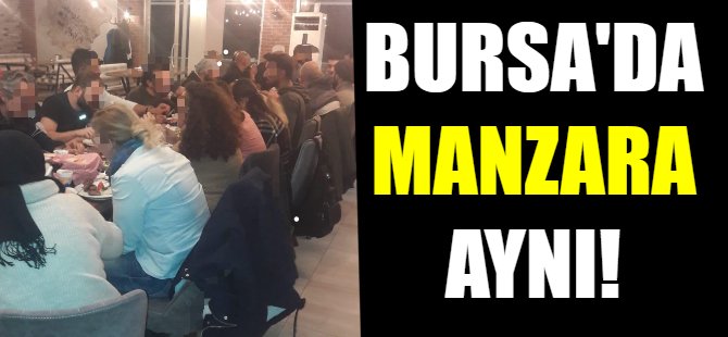 Korona uyarılarının Bursa'da karşılığı yok