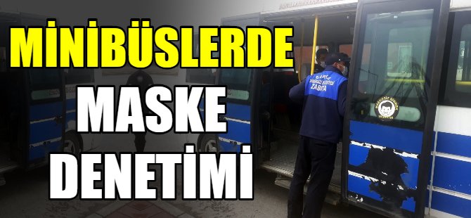Minibüslerde maske denetimi