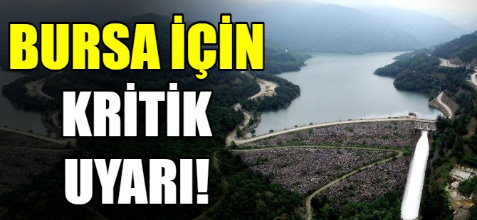 Bursa için kritik uyarı!