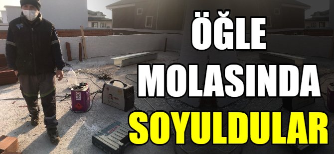 Öğlen molasında soyuldular