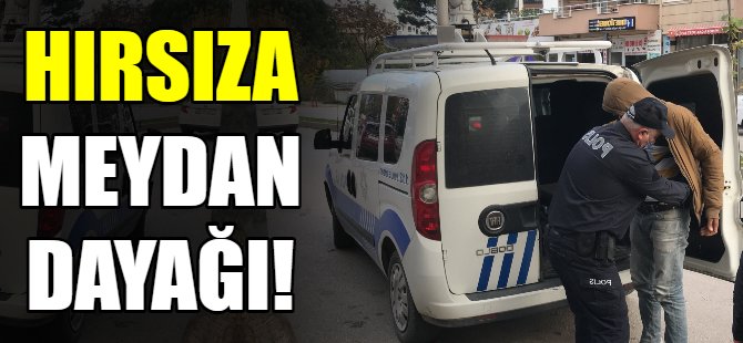 Hırsıza meydan dayağı!