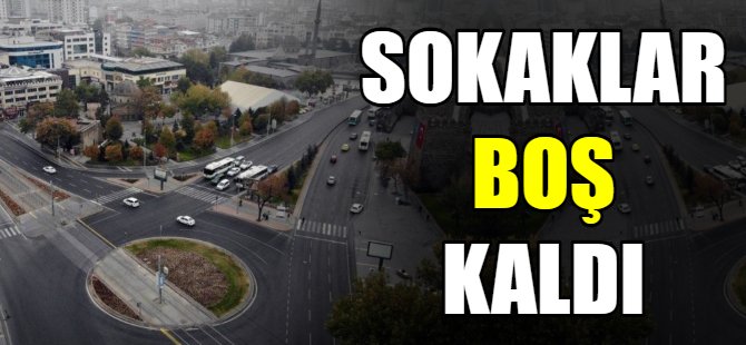 Yasak yanlış anlaşıldı sokaklar boş kaldı