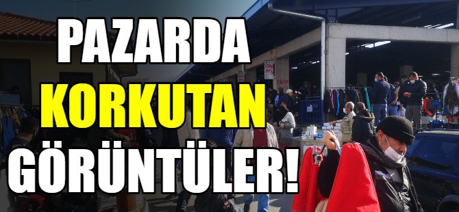 Pazarda korkutan görüntüler!