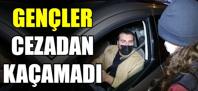 Gençler cezadan kaçamadı