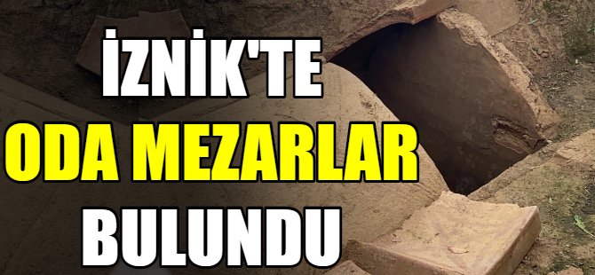 İznik'te mezarlar bulundu