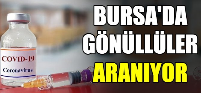 Bursa'da gönüllüler aranıyor