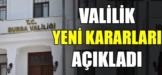 Bursa Valiliği'nden önemli açıklama!
