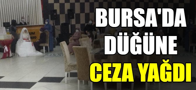 Bursa'da düğüne 120 bin lira ceza