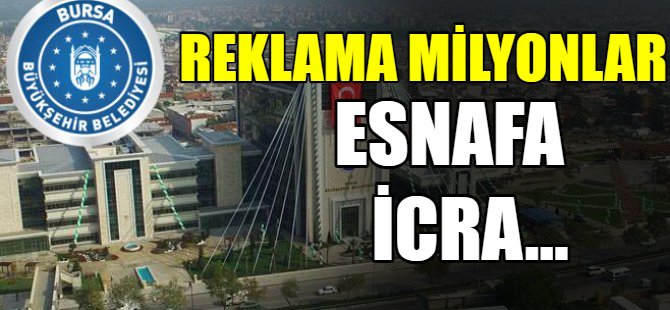 Reklama milyonlar esnafa icra!