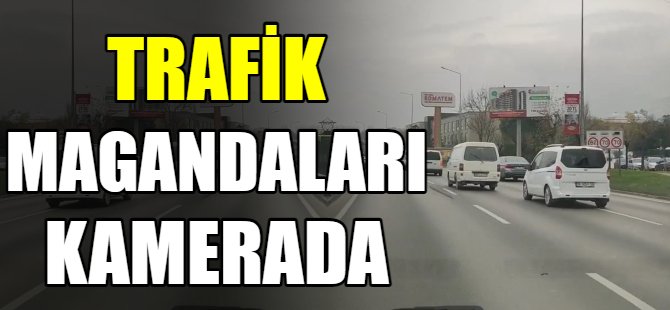Trafik magandaları kamerada
