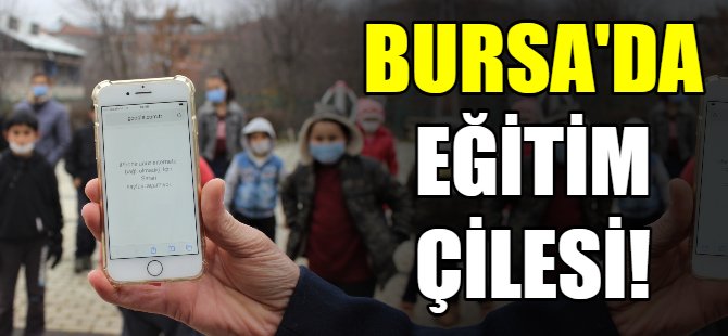 Bursa'da eğitim çilesi!