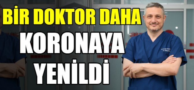Bursa'da bir doktor daha koronaya yenildi