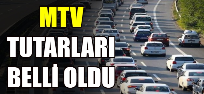 MTV tutarları belli oldu