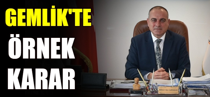 Gemlik Belediyesi'nden örnek karar