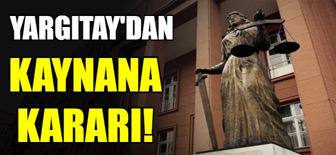Yargıtay'dan 'Kaynana' kararı!