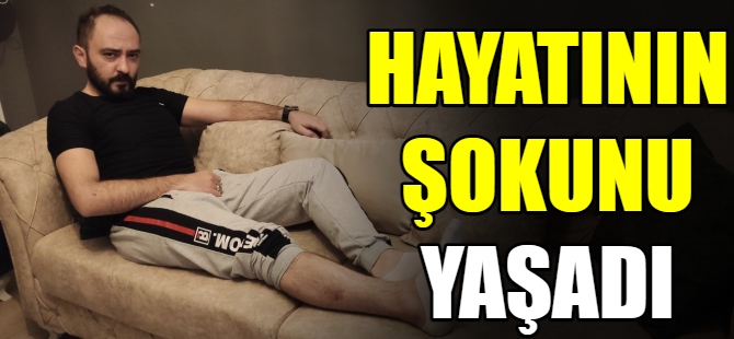Hayatının şokunu yaşadı