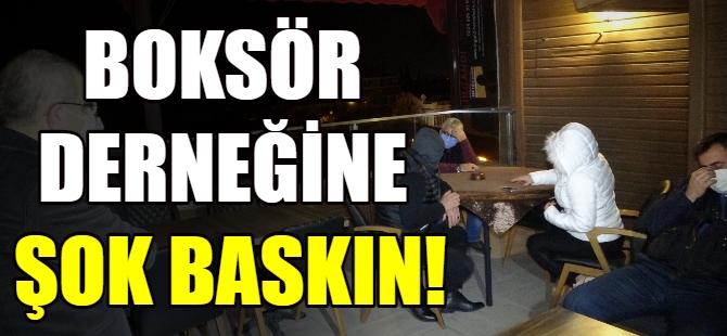 Boksör derneğine şok baskın!