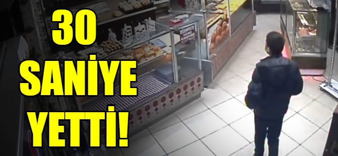 Her şey 30 saniyede oldu!