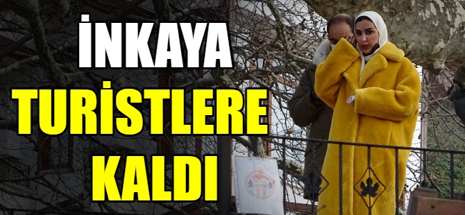 İnkaya turistlere kaldı