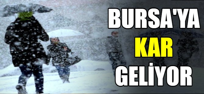 Bursa'ya kar geliyor