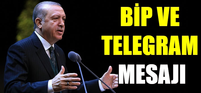Erdoğan'dan BİP ve Telegram mesajı