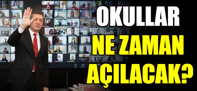 Okullar ne zaman açılacak?