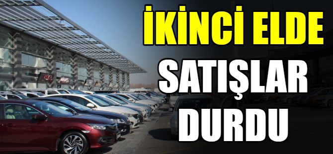 İkinci el satışları durdu