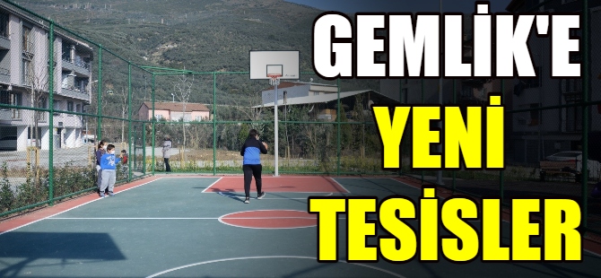 Gemlik'e yeni tesisler