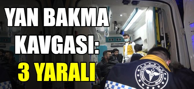 Bursa'da yan bakma kavgası: 3 yaralı