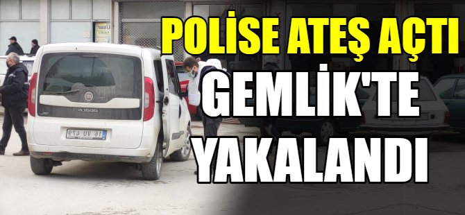 Polise ateş açan şahıs yakalandı