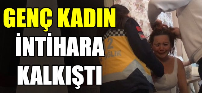 Sinir krizine girdi intihara kalkıştı