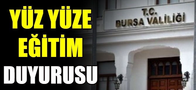 Valilikten yüz yüze eğitim açıklaması
