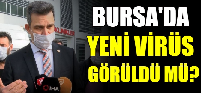 Bursa'da mutasyonlu virüs var mı?